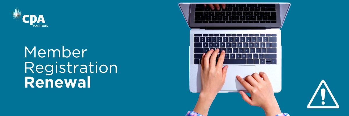 A woman typing on a laptop with the words Member Registration Renewal beside it and the CPA Manitoba logo in the top corner.