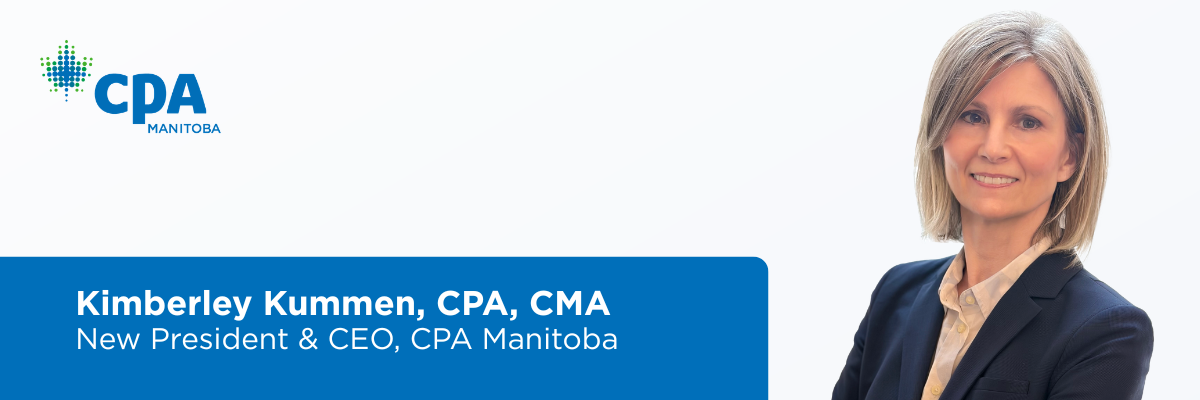The words Kimberley Kummen, CPA, CMA New President and CEO, CPA Manitoba on a blue box with a headshot of Kim beside it.